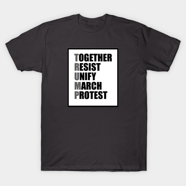 Together, Resist, Unify, March, Protest T-Shirt by Azme